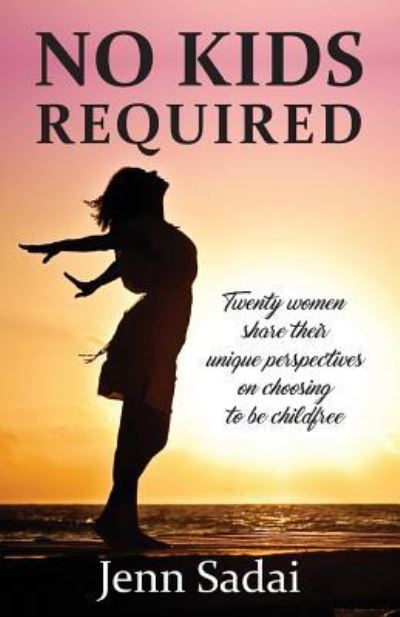 Cover for Jenn Sadai · No Kids Required (Paperback Book) (2018)