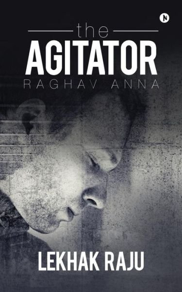 Cover for Lekhak Raju · The Agitator (Paperback Bog) (2017)