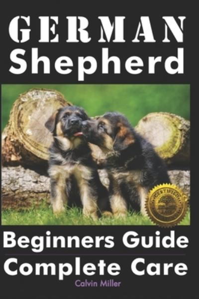 Cover for Calvin Miller · German Shepherd Beginners Guide (Paperback Book) (2018)
