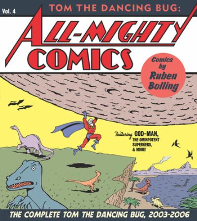 Cover for Mr. Ruben Bolling · Tom the Dancing Bug All-Mighty Comics: The Complete Tom the Dancing Bug, Vol. 4 2003-2006 - Tom the Dancing Bug (Paperback Book) (2022)