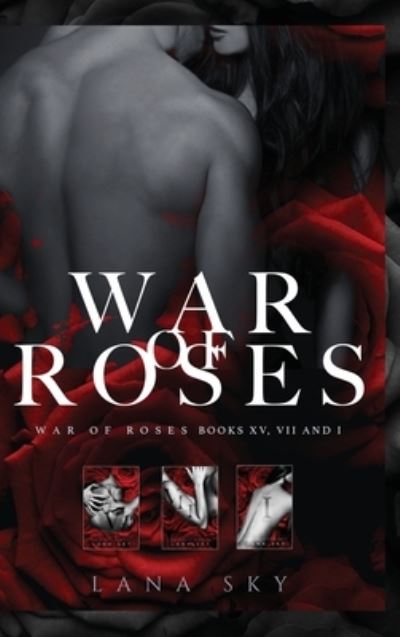 Cover for Lana Sky · The Complete War of Roses Trilogy (Hardcover Book) (2022)