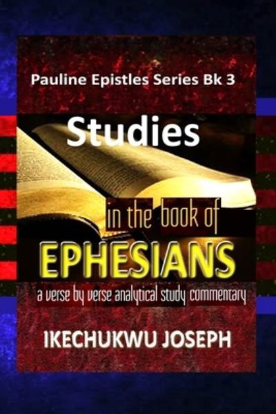 Cover for Ikechukwu Joseph · Studies in the Book of Ephesians (Bog) (2022)