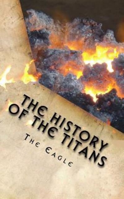 Cover for The Eagle · The History of the Titans (Paperback Bog) (2018)