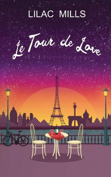 Cover for Lilac Mills · Le Tour de Love (Paperback Book) (2019)