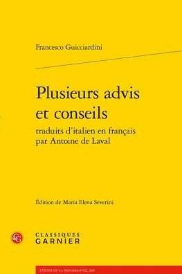 Cover for Francesco Guicciardini · Plusieurs advis et conseils traduits d'italien en français par Antoine de Laval (Paperback Bog) (2017)