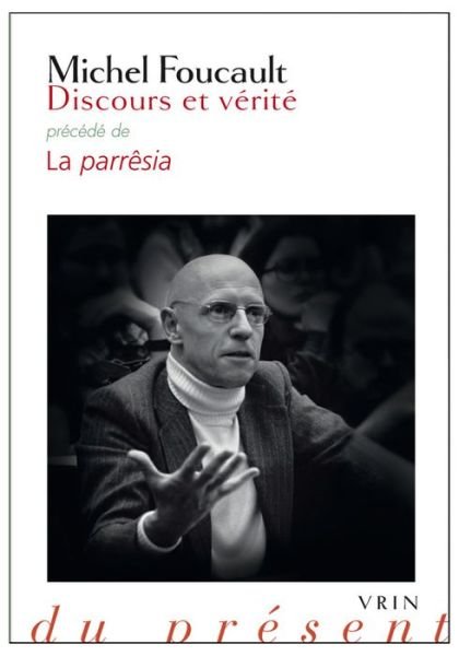 Discours Et Verite - Michel Foucault - Bücher - Librarie Philosophique J. Vrin - 9782711626564 - 20. Februar 2016