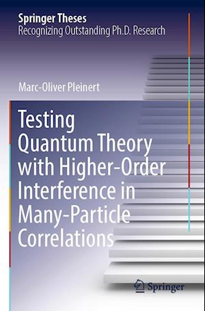 Cover for Marc-Oliver Pleinert · Testing Quantum Theory with Higher-Order Interference in Many-Particle Correlations - Springer Theses (Paperback Book) [2022 edition] (2023)