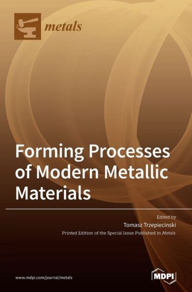 Cover for Tomasz Trzepiecinski · Forming Processes of Modern Metallic Materials (Hardcover Book) (2020)