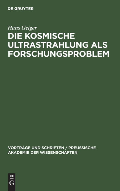 Cover for Hans Geiger · Kosmische Ultrastrahlung Als Forschungsprosem (Book) (1940)