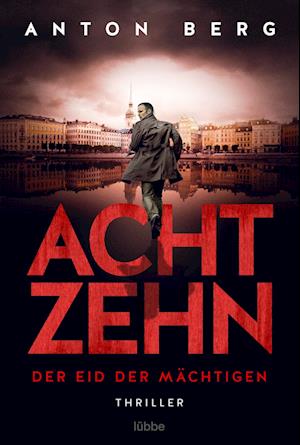 Cover for Anton Berg · Achtzehn - Der Eid Der Mächtigen (Book)