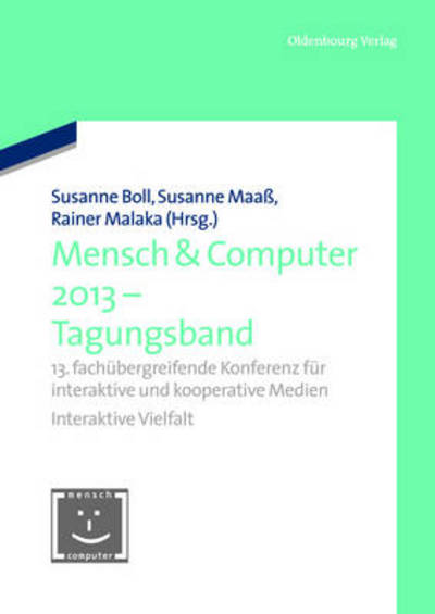 Cover for Susanne Boll · Mensch &amp; Computer 2013 Tagungsband: 13. Fachubergreifende Konferenz Fur Interaktive Und Kooperative Medien (Paperback Book) (2013)