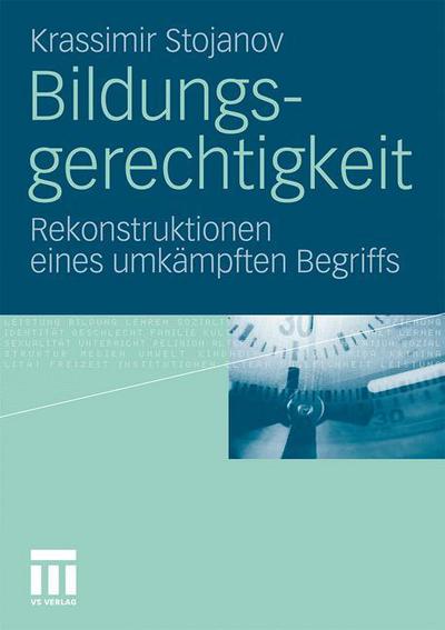 Cover for Krassimir Stojanov · Bildungsgerechtigkeit: Rekonstruktionen Eines Umkampften Begriffs (Paperback Book) [2011 edition] (2011)