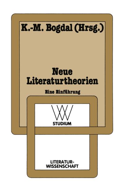 Cover for Klaus-michael Bogdal · Neue Literaturtheorien: Eine Einfuhrung - WV Studium (Paperback Book) [2nd 2., Neubearb. Aufl. 1997 edition] (1997)