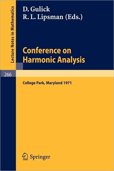 Cover for D Gulick · Conference on Harmonic Analysis: College Park, Maryland, 1971 - Lecture Notes in Mathematics (Paperback Bog) (1972)