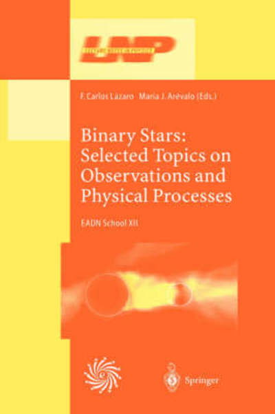 Cover for M J Arevalo · Binary Stars, Selected Topics on Observations and Physical Processes: Lectures Held at the Astrophysics School Xii. Organized by the European Astrophysics Doctoral Network (Eadn) in La Laguna, Tenerife, Spain, 6-17 September, 1999. (Lectures Held at the A (Hardcover Book) (2001)