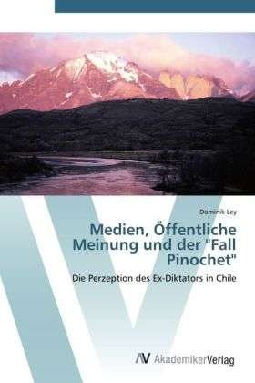 Cover for Ley · Medien, Öffentliche Meinung und der (Bog) (2012)