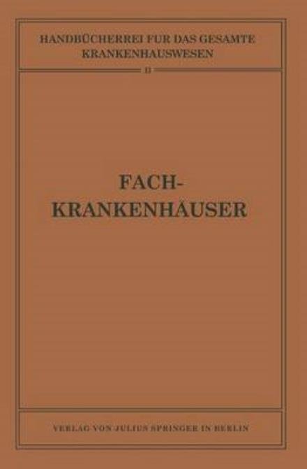 Cover for Na Biesalski · Fachkrankenhauser - Handbucherei Fur Das Gesamte Krankenhauswesen (Pocketbok) [Softcover Reprint of the Original 1st 1930 edition] (1930)