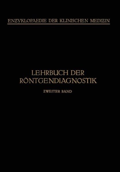 Cover for M Burger · Lehrbuch Der Roentgendiagnostik - Enzyklopaedie Der Klinischen Medizin (Paperback Book) [Softcover Reprint of the Original 1st 1924 edition] (1924)