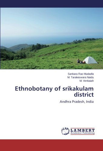 Cover for M. Venkaiah · Ethnobotany of Srikakulam District: Andhra Pradesh, India (Paperback Book) (2014)