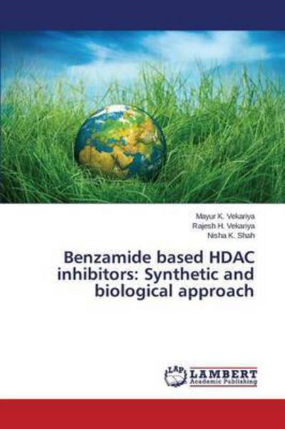 Cover for Vekariya Mayur K · Benzamide Based Hdac Inhibitors: Synthetic and Biological Approach (Paperback Book) (2015)