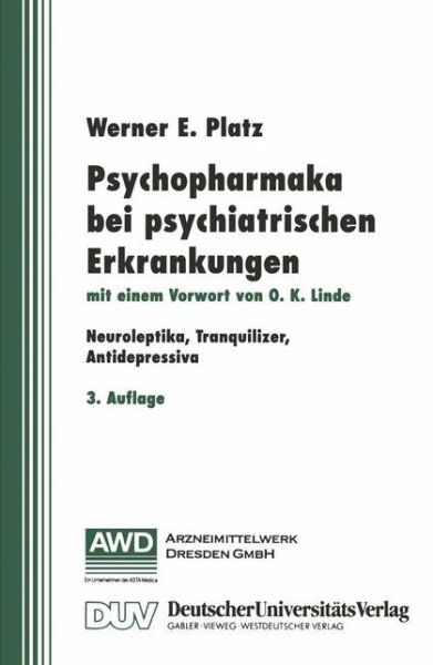 Cover for Werner E. Platz · Psychopharmaka bei psychiatrischen Erkrankungen: Neuroleptika, Tranquilizer, Antidepressiva (Paperback Book) (2012)