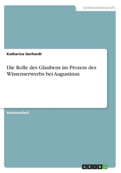 Cover for Gerhardt · Die Rolle des Glaubens im Proz (Book)