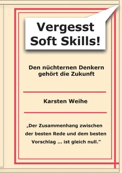 Cover for Karsten Weihe · Vergesst Soft Skills! (Paperback Book) [German edition] (2013)