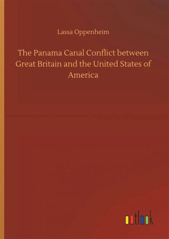 Cover for Oppenheim · The Panama Canal Conflict bet (Buch) (2018)