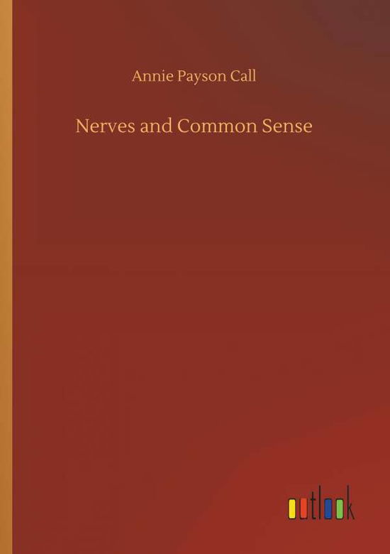 Cover for Call · Nerves and Common Sense (Buch) (2018)