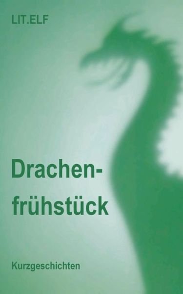 Cover for Lit Elf · Drachenfruhstuck (Pocketbok) [German edition] (2014)