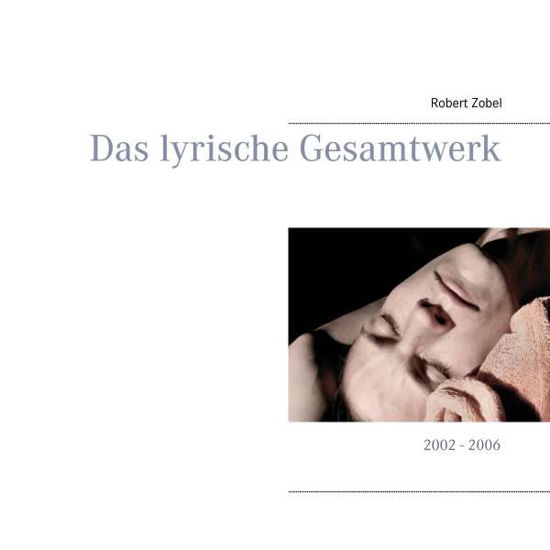 Cover for Zobel · Das lyrische Gesamtwerk (Book)