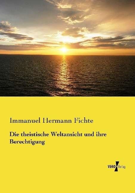 Cover for Fichte · Die theistische Weltansicht und (Book)