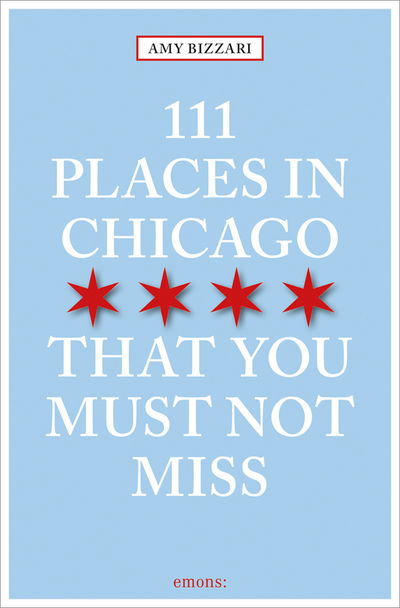 Cover for Amy Bizzarri · 111 Places in Chicago That You Must Not Miss - 111 Places / Shops (Paperback Book) (2018)