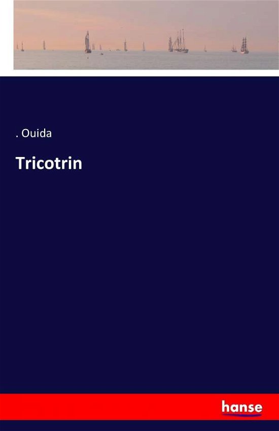 Cover for Ouida · Tricotrin (Buch) (2016)