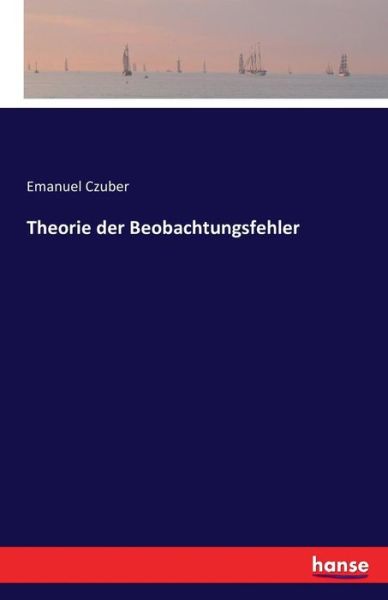 Cover for Czuber · Theorie der Beobachtungsfehler (Book) (2016)