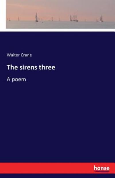 The sirens three - Crane - Książki -  - 9783742836564 - 15 sierpnia 2016