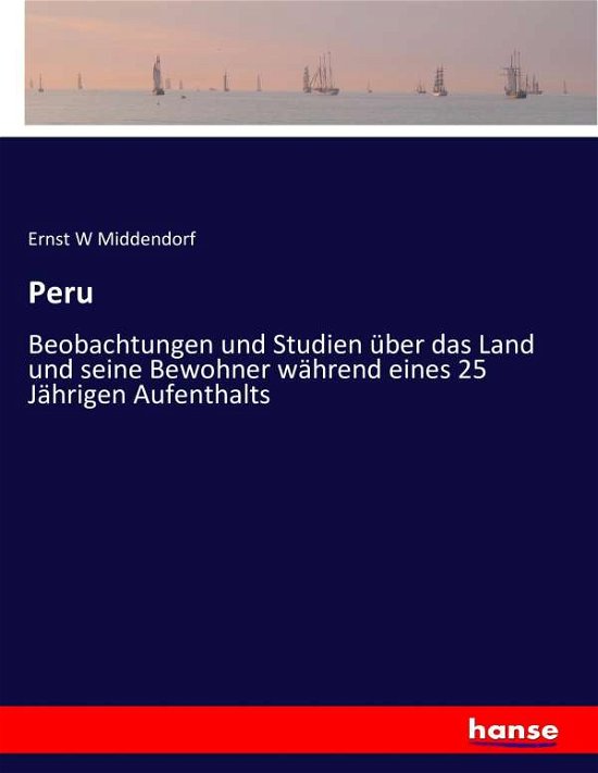 Peru - Middendorf - Böcker -  - 9783743488564 - 8 december 2016