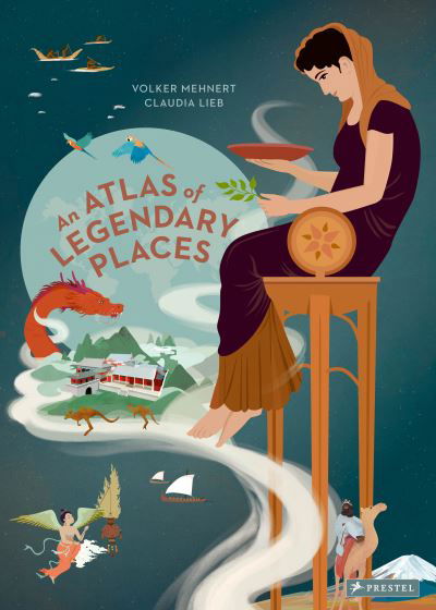 Cover for Volker Mehnert · An Atlas of Legendary Places: From Atlantis to the Milky Way (Hardcover Book) (2023)