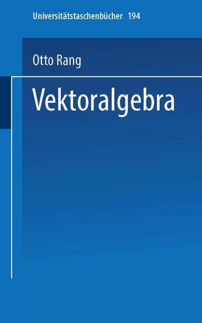 Cover for Otto Rang · Vektoralgebra - Universitatstaschenbucher (Paperback Book) [German edition] (1973)