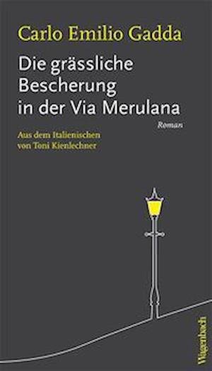 Die grässliche Bescherung in der Via Merulana - Carlo Emilio Gadda - Bøker - Wagenbach, K - 9783803133564 - 23. mars 2023