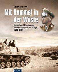 Mit Rommel in der Wüste - Volkmar Kühn - Książki - Flechsig Verlag - 9783803500564 - 21 października 2015