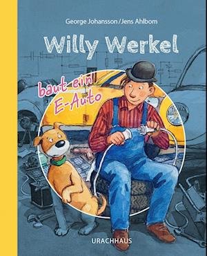 Cover for George Johansson · Willy Werkel baut ein E-Auto (Buch) (2023)
