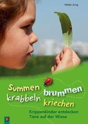Cover for Jung · Summen, brummen, krabbeln, krieche (Buch)