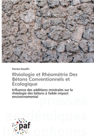 Cover for Hamza Soualhi · Rheologie et Rheometrie Des Betons Conventionnels et Ecologique (Paperback Book) (2020)