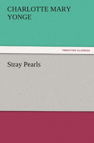 Cover for Charlotte Mary Yonge · Stray Pearls (Tredition Classics) (Paperback Bog) (2011)