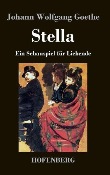 Cover for Johann Wolfgang Goethe · Stella (Hardcover Book) (2016)