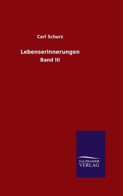 Cover for Carl Schurz · Lebenserinnerungen (Hardcover Book) [German edition] (2014)