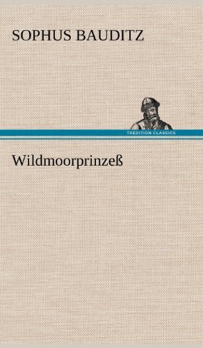 Cover for Sophus Bauditz · Wildmoorprinzess (Inbunden Bok) [German edition] (2012)