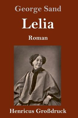 Cover for George Sand · Lelia (Grossdruck): Roman (Hardcover bog) (2020)