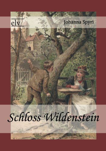 Cover for Johanna Spyri · Schloss Wildenstein (Paperback Book) [German edition] (2011)